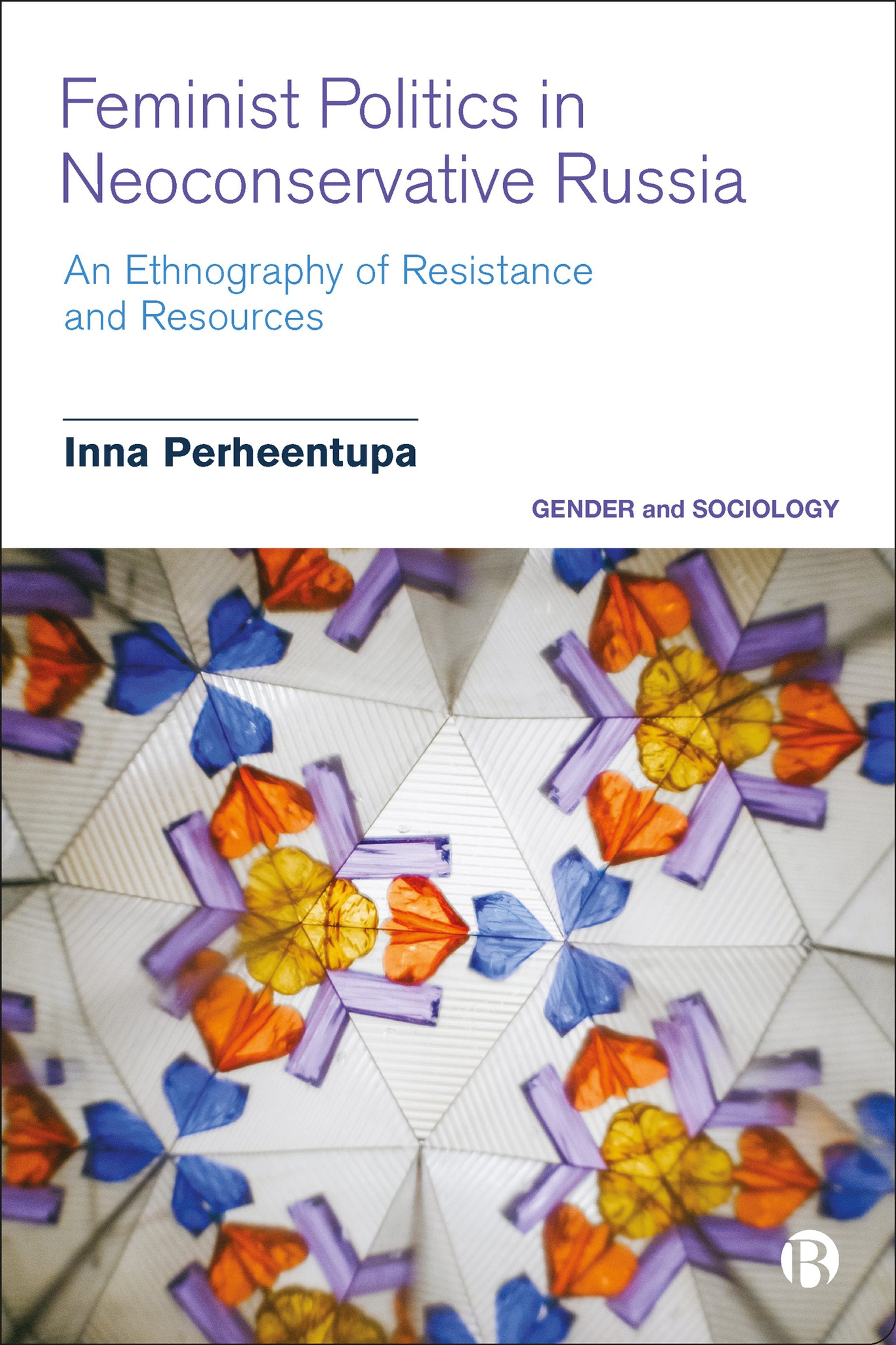 Cover image for Feminist Politics in Neoconservative Russia ISBN 9781529216967